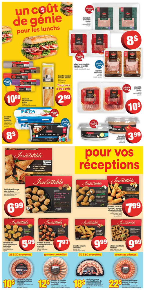 Circulaire Super C - Page 4. La page est divisée en deux sections principales. La première, intitulée "un coût de génie pour les lunchs", présente : la mortadelle Irrésistible Artisan 2/150 g à 8 $; le salami avec prosciutto classique Irrésistible à l'italienne 2/100 g à 8 $; le capicollo Irrésistible 2/125 g à 8 $; le saucisson sec Irrésistible Artisan 300 g à 10,99 $; la baguette française Première Moisson 325 g à 2,99 $; le prosciutto Irrésistible Artisan 2/100 g à 10 $; les bocconcinis cocktail Irrésistible 2 x 126 g ou le fromage feta Irrésistible 2/150 g à 8 $; et la trempette Irrésistible ou l'hummus Irrésistible 200-227 g à 3,99 $. La deuxième section, intitulée "pour vos réceptions", propose : les feuilletés au fromage miel et piment Irrésistible surgelés 216 g à 6,99 $; les rouleaux aux saucisses Irrésistible surgelés 400 g à 6,99 $; les bouchées farcies au fromage à la crème jalapeño Irrésistible ou les lumpias Irrésistible surgelés 400 g à 7,99 $; les croustilles de cornichons tempura Irrésistible surgelées 225 g à 5,99 $; les bouchées de poulet au miel épicé et bacon Irrésistible surgelées 305 g à 7,97 $; les crevettes tempura Irrésistible surgelées 340 g à 9,99 $; les calmars croustillants Irrésistible surgelés 340 g à 9,99 $. Enfin, plusieurs formats de couronnes de crevettes blanches du Pacifique Irrésistible surgelées avec sauce cocktail sont offerts : 284 g (26 à 30 crevettes) à 10 $; 312 g (grosses crevettes) à 12 $; 367 g (70 à 80 crevettes) à 18 $; et 600 g (crevettes géantes) à 22 $.