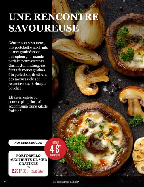 Odessa Poissonnier - Page 9. La page est dominée par une grande image de champignons portobello gratinés aux fruits de mer, accompagnés d'oignons, d'autres champignons et d'ail, sur un fond sombre. Le titre principal est "UNE RENCONTRE SAVOUREUSE". Un texte descriptif explique que les portobellos aux fruits de mer gratinés sont une option gourmande, garnis d'un mélange de fruits de mer et gratinés à la perfection, idéaux en entrée ou comme plat principal avec une salade fraîche. L'offre met en vedette les portobellos aux fruits de mer gratinés, vendus au kilogramme, à 2,29 $ par 100 grammes, soit 22,99 $ le kilogramme. Le prix régulier est de 2,69 $ par 100 grammes ou 26,99 $ le kilogramme, ce qui représente une économie de 4 $.