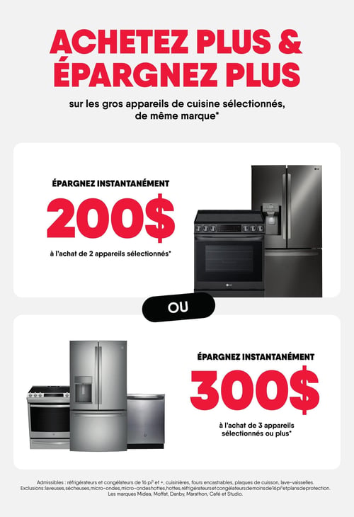 Circulaire Meubles RD - Page 19. La page promeut l'offre "Achetez plus & Épargnez plus" sur les gros appareils de cuisine sélectionnés de même marque. La première offre permet d'économiser 200 $ instantanément à l'achat de 2 appareils sélectionnés. L'image montre un ensemble d'appareils LG noirs, incluant un réfrigérateur à portes françaises et une cuisinière électrique. Une option "OU" sépare les offres. La deuxième offre permet d'économiser 300 $ instantanément à l'achat de 3 appareils sélectionnés ou plus. L'image présente un ensemble d'appareils en acier inoxydable, comprenant un réfrigérateur à portes françaises, une cuisinière électrique et un lave-vaisselle. Les appareils admissibles incluent les réfrigérateurs et congélateurs de 16 pieds cubes et plus, les cuisinières, les fours encastrables, les plaques de cuisson et les lave-vaisselles. Sont exclus les laveuses, sécheuses, micro-ondes, hottes de micro-ondes, hottes, les réfrigérateurs et congélateurs de moins de 16 pieds cubes, et les plans de protection. Les marques Midea, Moffat, Danby, Marathon, Café et Studio sont également exclues.