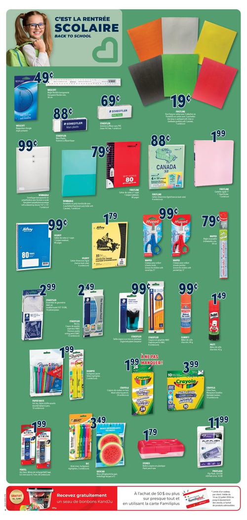 Circulaire Familiprix - Page 9. La page est dédiée à la rentrée scolaire, présentant une variété de fournitures. On y trouve une règle flexible transparente Westcott de 30 cm à 0,49 $ et un rapporteur d'angle Westcott à 0,99 $. Des gommes à effacer Staedtler sont offertes : Mars plastic à 0,88 $ et sans PVC à 0,69 $. Des duo-tangs en carton Firstline avec 3 attaches ou des portfolios avec 2 pochettes sont disponibles en plusieurs couleurs vives à 0,19 $ l'unité. Une enveloppe transparente en polyéthylène Winnable avec fermoir à corde est à 0,99 $, et un portfolio en poly translucide Winnable avec 2 pochettes est à 0,79 $. Des cahiers de notes Firstline de 80 pages (1 sujet) sont à 0,79 $, tandis que les cahiers d'exercices lignés Firstline (4 unités) sont à 0,88 $. Un cartable rigide Firstline de 1 pouce est à 1,99 $. Des cahiers de notes Hilroy de 80 pages (1 sujet) sont à 0,99 $, et des cahiers d'exercices lignés Hilroy (4 unités) sont à 1,79 $. Des ciseaux pour enfant Maped à bouts ronds ou pointus de 5 pouces sont à 0,99 $ chacun. Une règle incassable Maped de 30 cm est à 0,79 $. Un ensemble de géométrie Staedtler de 10 pièces est à 2,99 $. Des crayons de qualité supérieure Staedtler Norica HB2 (12 unités) sont à 2,49 $. Un taille-crayon Staedtler à un trou en plastique est à 0,99 $. Des crayons en graphite Staedtler HB2 (8 unités) sont à 0,99 $. Un bâton de colle Elmer's de 40 g est à 0,99 $, et un bâton de colle Pritt de 42 g est à 1,49 $. Des stylos à bille assortis Paper Mate InkJoy (10 unités) sont à 1,99 $. Un surligneur jaune Sharpie (2 unités) est à 1,99 $. Des crayons de couleur Crayola (24 unités) sont à 1,99 $. Des marqueurs lavables Crayola Ultra-Clean (10 unités) sont à 3,99 $. Des stylos surligneurs BIC Brite Liner (5 unités) sont à 3,49 $. Des blocs réfrigérants Geocan (paquet de 2) sont à 1,79 $. Une boîte à crayons en plastique Storex est à 1,79 $. Une clé USB Proflash Flip-Flash de 16 Go est à 11,99 $. En bas de page, une offre permet de recevoir gratuitement un seau de bonbons KandJu de 225 g (valeur de 5,99 $) à l'achat de 50 $ ou plus sur presque tout en utilisant la carte Familiplus.