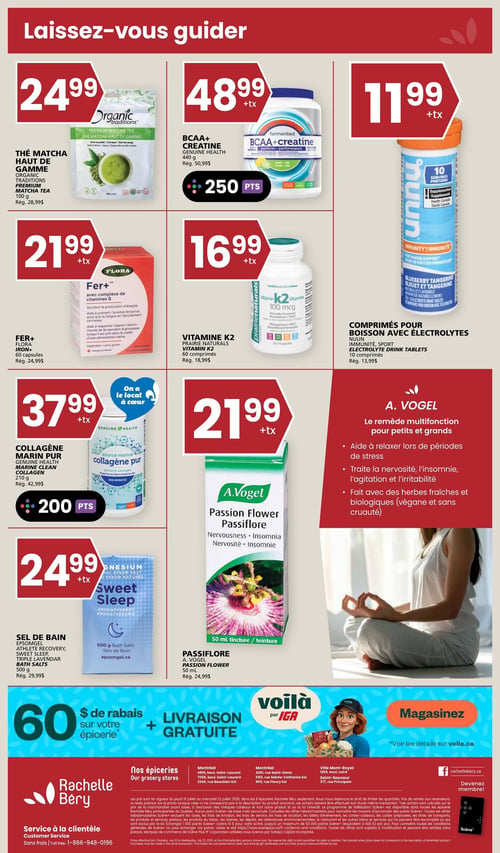 Circulaire Rachelle-Béry - Page 8. La page met en vedette des produits de santé et bien-être. En haut à gauche, le Thé Matcha Haut de Gamme Organic Traditions de 100 g est à 24,99 $ (rég. 28,99 $). À côté, le BCAA+ Créatine Genuine Health de 440 g est à 48,99 $ (rég. 50,99 $) et donne 250 points Scène+. Puis, les Comprimés pour boisson avec électrolytes Nuun Immunité, saveur bleuet et tangerine, 10 comprimés, sont à 11,99 $ (rég. 13,99 $). Au centre, le Fer+ Flora avec complexe de vitamines B, 60 capsules, est à 21,99 $ (rég. 24,99 $). La Vitamine K2 Prairie Naturals, 60 comprimés, est à 16,99 $ (rég. 18,99 $). Sur la droite, la Passiflore A. Vogel, 50 ml en teinture, est à 21,99 $ (rég. 24,99 $). Une description indique que c'est un remède multifonction pour la relaxation, le stress, la nervosité, l'insomnie, l'agitation et l'irritabilité, fait d'herbes fraîches et biologiques, végane et sans cruauté. Une image montre une personne en position de méditation. En bas à gauche, le Collagène Marin Pur Genuine Health de 210 g est à 37,99 $ (rég. 42,99 $) et offre 200 points Scène+. À côté, le Sel de Bain Epsomgel Triple Lavande de 500 g est à 24,99 $ (rég. 29,99 $). La partie inférieure de la page annonce 60 $ de rabais sur l'épicerie et la livraison gratuite avec Voilà par IGA. Des informations sur les succursales Rachelle-Béry et le service à la clientèle sont également présentes, ainsi que les mentions légales.