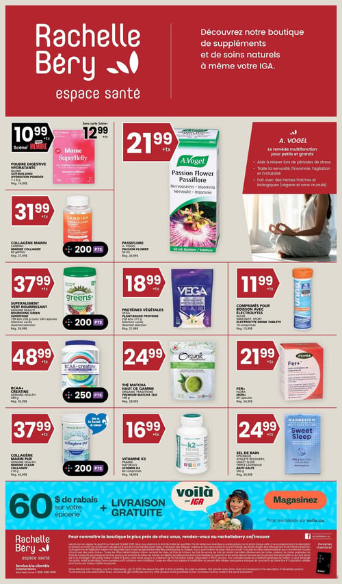 Circulaire Rachelle-Béry. La page présente des offres sur des suppléments et produits de santé naturels. En haut à gauche, la Poudre Digestive Hydratante Blume (7x4 g) est à 10,99 $ avec la carte Scène+ membre, prix régulier 14,99 $. Sans la carte, elle est à 12,99 $. À côté, la Passiflore A. Vogel (50 ml teinture) pour la nervosité et l'insomnie est à 21,99 $, prix régulier 24,99 $. Sur la droite, un encadré rouge décrit le remède multifonction A. Vogel, aidant à relaxer, traiter la nervosité, l'insomnie, l'agitation et l'irritabilité, fait d'herbes fraîches et biologiques. Deuxième rangée : Le Collagène Marin Landish (60 gélifiés) est à 31,99 $, prix régulier 37,49 $. 200 points Scène+ sont offerts à l'achat. Les Protéines Végétales Vega (258 g à 271 g, sélection variée) sont à 18,99 $, prix régulier 21,99 $. Les Comprimés pour Boisson avec Électrolytes Nuun (10 comprimés) sont à 11,99 $, prix régulier 13,99 $. Troisième rangée : Le Superaliment Vert Nourrissant Genuine Health (199 g à 228 g ou 240 capsules, sélection variée) est à 37,99 $, prix régulier 39,99 $. 200 points Scène+ sont offerts. Le Thé Matcha Haut de Gamme Organic Traditions (100 g) est à 24,99 $, prix régulier 28,99 $. Le Fer+ Flora avec complexe de vitamines B (60 capsules) est à 21,99 $, prix régulier 24,99 $. Quatrième rangée : Le BCAA+ Créatine Genuine Health (440 g) est à 48,99 $, prix régulier 50,99 $. 250 points Scène+ sont offerts. La Vitamine K2 Prairie Naturals (60 comprimés) est à 16,99 $, prix régulier 18,99 $. Le Sel de Bain Epsomgel Sweet Sleep, Athlete Recovery, Triple Lavendar (500 g) est à 24,99 $, prix régulier 29,99 $. En bas de page, une promotion offre 60 $ de rabais sur votre épicerie et la livraison gratuite avec Voilà par IGA. Un encadré invite à magasiner sur voila.ca. Le bas de la page contient les informations de contact de Rachelle-Béry et des détails légaux sur les offres et le programme de fidélisation Scène+.