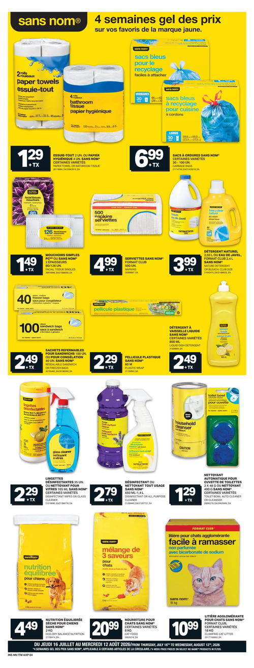 Circulaire Axep - Page 10. La page présente des produits de la marque Sans Nom. On y trouve de l'essuie-tout 2 rouleaux ou du papier hygiénique 4 rouleaux à 1,29 $. Des sacs à ordures, incluant des sacs bleus pour le recyclage, de 30 à 100 unités, sont offerts à 6,99 $. Des mouchoirs simples de 80 ou 126 unités sont à 1,49 $. Les serviettes Sans Nom, format club de 500 unités, sont à 4,99 $. Du détergent naturel 2,03 L ou de l'eau de Javel 2,4 L est disponible à 3,99 $. Des sachets refermables pour sandwichs (100 unités) ou pour congélation (40 unités) sont à 2,49 $. La pellicule plastique de 60 mètres est à 2,29 $. Le détergent à vaisselle liquide 800 ml est à 2,49 $. Des lingettes désinfectantes 35 unités ou du nettoyant à vitres 765 ml sont à 2,29 $. Le désinfectant ou nettoyant tout usage de 650 ml à 1,4 L est à 2,79 $. Le nettoyant automatique pour cuvette de toilettes 2 x 48 g ou 400 g est à 1,29 $. Pour les animaux, la nutrition équilibrée pour chiens 2 kg est à 4,49 $. La nourriture pour chats 8 kg, mélange de 3 saveurs, est à 20,99 $. Enfin, la litière agglomérante pour chats, format club de 18 kg, est à 10,99 $.