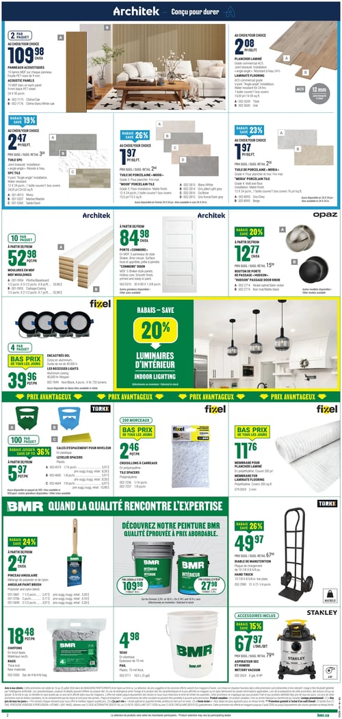 Circulaire BMR - Page 3. La page présente des produits pour la rénovation et l'aménagement intérieur sous la marque Architek. On y trouve des panneaux acoustiques à 109,98 $ le paquet de 2, disponibles en chêne ou chêne blanc/chêne. Le plancher laminé est offert à 2,08 $ le pied carré, résistant à l'eau 24 heures, en teintes Tibet ou Ural. Des tuiles SPC sont en rabais de 19 % à 2,47 $ le pied carré, et des tuiles de porcelaine "Mood" en rabais de 26 % à 1,97 $ le pied carré, disponibles en Rhino, marbre ou sable, aussi offertes en format 24 x 24 pouces. Des tuiles de porcelaine "Meria" sont aussi en rabais de 23 % à 1,97 $ le pied carré, en gris ou beige.

La section Architek propose également des moulures en MDF à partir de 52,98 $ le paquet de 10, disponibles en plinthe 1/2 pouce x 3-1/2 pouces x 8 pieds ou cadrage 1/2 pouce x 2-1/2 pouces x 7 pieds. Des portes "Conmore" sont offertes à partir de 84,98 $ chacune, et des boutons de porte de passage "Hudson" en rabais de 20 % à partir de 12,77 $ chacun, en nickel satiné ou noir mat.

Pour l'éclairage, des encastrés DEL Fixel sont au prix bas de tous les jours à 39,96 $ le paquet de 4, et une sélection de luminaires d'intérieur est en rabais de 20 %.

Des accessoires de pose sont offerts : des cales d'espacement pour niveleur Torkk, rabais jusqu'à 36 % à partir de 5,97 $ le paquet de 100, disponibles en 1/16, 1/8 ou 7/8 de pouce. Des croisillons à carreaux Fixel sont au prix bas de tous les jours à 2,46 $ le paquet de 200, et une membrane pour plancher laminé Fixel à 11,76 $, couvrant 200 pieds carrés.

Enfin, la section "BMR quand la qualité rencontre l'expertise" présente des pinceaux angulaires BMR en rabais de 24 % à partir de 2,47 $ chacun, disponibles en 1-1/2 ou 2 pouces. De la peinture BMR Intérieur fini coquille d'œuf est à 109,98 $ le format 18,9 L, et un diable de manutention Torkk en rabais de 26 % à 49,97 $, avec une plaque de chargement de 13-7/8 x 8-5/8 pouces. Des chiffons BMR de 4 livres sont à 18,48 $ le paquet, et un seau BMR de 18,9 L est à 4,98 $. Un aspirateur sec et humide Stanley de 4 HP est en rabais de 15 % à 67,97 $ l'ensemble, accessoires inclus.