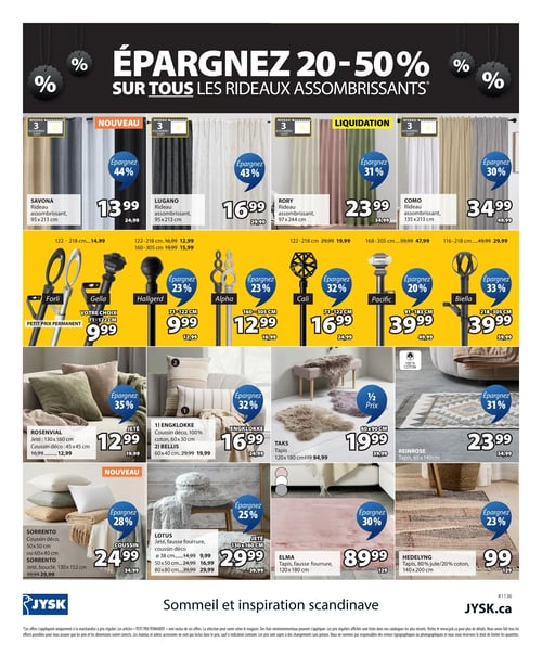 Circulaire Jysk - Page 20. La page annonce une économie de 20 à 50 % sur tous les rideaux assombrissants. En haut, quatre rideaux assombrissants sont présentés : le rideau Savona de 95x213 cm à 13,99 $ (anciennement 24,99 $), une économie de 44 %; le nouveau rideau Lugano de 95x213 cm à 16,99 $ (anciennement 29,99 $), une économie de 43 %; le rideau Rory de 97x244 cm en liquidation à 23,99 $ (anciennement 34,99 $), une économie de 31 %; et le rideau Como de 135x213 cm à 34,99 $ (anciennement 49,99 $), une économie de 30 %. Tous sont de niveau 3 assombrissant. La section suivante, sur fond jaune, présente des tringles à rideaux. Les modèles Forli, Gella et Hallgerd sont offerts à 9,99 $ (anciennement 12,99 $) pour la taille 71-122 cm, avec une économie de 23 % et un petit prix permanent. La tringle Alpha de 160-305 cm est à 12,99 $ (anciennement 16,99 $), économisez 23 %. La tringle Cali de 71-122 cm est à 16,99 $ (anciennement 24,99 $), économisez 32 %. La tringle Pacific de 91-183 cm est à 39,99 $ (anciennement 49,99 $), économisez 20 %. La tringle Biella de 218-305 cm est à 39,99 $ (anciennement 59,99 $), économisez 33 %. La partie inférieure de la page propose des coussins, jetés et tapis. Le jeté Rosenvial de 130x160 cm est à 12,99 $ (anciennement 19,99 $), économisez 35 %, et le coussin déco 45x45 cm est à 12,99 $ (anciennement 16,99 $). Le coussin déco Engklokke 100 % coton de 60x30 cm est à 16,99 $ (anciennement 24,99 $), économisez 32 %. Le coussin Bellis de 60x40 cm est à 19,99 $ (anciennement 29,99 $). Le tapis Taks de 120x180 cm est à moitié prix, soit 19,99 $ (anciennement 94,99 $). Le tapis Reinrose de 65x140 cm est à 23,99 $ (anciennement 34,99 $), économisez 31 %. Le nouveau coussin déco Sorrento de 50x50 cm ou 60x40 cm est à 24,99 $ (anciennement 34,99 $), économisez 28 %. Le jeté bouclé Sorrento de 130x152 cm est à 29,99 $ (anciennement 39,99 $). Le jeté fausse fourrure Lotus de 130x160 cm est à 29,99 $ (anciennement 39,99 $), économisez 25 %. Les coussins déco Lotus sont offerts en trois tailles : rond 38 cm à 9,99 $ (anciennement 14,99 $), 50x50 cm à 16,99 $ (anciennement 24,99 $) et 80x80 cm à 29,99 $ (anciennement 39,99 $). Le tapis fausse fourrure Elma de 120x180 cm est à 89,99 $ (anciennement 129 $), économisez 30 %. Enfin, le tapis Hedelyng de 140x200 cm, composé de 80 % jute et 20 % coton, est à 99 $ (anciennement 129 $), économisez 23 %. Le bas de page mentionne 'Sommeil et inspiration scandinave' et 'JYSK.ca'.