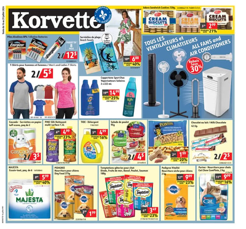 Circulaire Korvette - Page 1. La page présente une variété de produits avec des rabais. En haut, les biscuits Adoro Cream de 720 g sont à 2,99 $, économisez 21 %. Les piles alcalines Energizer en paquet de 8 sont offertes à 2 pour 12 $. Des serviettes de plage sont à 6,00 $, économisez 40 %. Des t-shirts pour hommes et femmes sont à 2 pour 5 $. Les vaporisateurs solaires Coppertone Sport Duo de 2 x 222 ml sont à 14,99 $, économisez 25 %, et le Coppertone Kids 50 est également disponible. Une grande section met en vedette tous les ventilateurs et climatiseurs avec un rabais de 30 %. En bas de page, les serviettes en papier Cascade Tuff Econo en paquet de 2 sont à 2 pour 3 $. Le nettoyant multi-surface Pine-Sol de 1,4 L est à 4,99 $, économisez 23 %. Le détergent Tide est à 4,99 $, économisez 16 %. La salade de poulet de 95 g est à 2 pour 4 $. Les arachides non salées Planters de 223 g sont à 1,99 $, économisez 20 %. Le chocolat au lait La Montagne de 42,5 g est à 2 pour 2 $. L'essuie-tout Majesta en paquet de 6 est à 5,99 $, économisez 40 %. La nourriture pour chiens Pedigree en boîtes de 375 g est à 1,99 $. Les gâteries pour chat Temptations (dinde, fruits de mer, bœuf, poulet, saumon) de 180 g sont à 3,49 $, économisez 23 %. La nourriture sèche pour chiens Pedigree Vitalité de 2 kg est à 9,99 $, économisez 23 %. Enfin, la nourriture pour chats Purina Cat Chow Complete de 2 kg est à 9,99 $, économisez 16 %.
