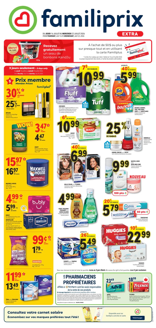 Circulaire Familiprix - Page 1. Recevez gratuitement un seau de bonbons KandJu d'une valeur de 5,99 $. À l'achat de 50 $ ou plus, recevez un cadeau avec la carte Familiprix. Pour 3 jours seulement, les produits de maquillage Revlon sont à 30 % de rabais pour les membres (25 % pour les non-membres). Le beurre d'arachide crémeux Kraft, 500 g, est à 3,47 $ prix membre (4,47 $ prix non-membre). Le café moulu Maxwell House, torréfaction originale, 864 g, est à 15,97 $ prix membre (16,97 $ prix non-membre). L'eau pétillante Bubly, 12 x 355 ml, ou l'eau de source naturelle gazéifiée Montellier, 10 x 355 ml, sont à 4,99 $ prix membre (5,99 $ prix non-membre). Les croustilles Essentiel, 150 g, sont à 0,99 $ prix membre (1,79 $ prix non-membre). Les protections urinaires Tena ou Tena Men sont à 11,99 $ prix membre (13,49 $ prix non-membre). Le papier hygiénique Cascades Fluff ou l'essuie-tout Cascades Tuff sont à 10,99 $ (7 $ de rabais). Les produits de lessive Tide, Gain, Bounce, Downy, capsules Tide ou Gain Fling sont jusqu'à 40 % de rabais, à partir de 5,99 $. Le substitut de repas Boost, 6 x 237 ml, est à 10,99 $ (6 $ de rabais). Les produits de soins solaires Ombrelle ou les soins sélectionnés Vichy ou Karine Joncas sont à 25 % de rabais. Les colorations capillaires Belle Color ou Clairol sont à 6,99 $ (jusqu'à 40 % de rabais). Les produits sélectionnés Crest, Poligrip, Whole Blends ou le rince-bouche Scope sont à 4,99 $. Les produits sélectionnés Batiste, Dove ou Dove Men Care sont à 9,99 $. Obtenez 100 points Familiprix avec les produits Dove. Les dentifrices Sensodyne sont à 5,79 $ (20 % de rabais). Obtenez 50 points Familiprix. Les serviettes hygiéniques Always ou les tampons Tampax sont à 5,49 $ (jusqu'à 26 % de rabais). Les couches Huggies Little Movers ou Snug & Dry sont à 22,99 $ (10 $ de rabais). Dans la section pharmaciens propriétaires, l'Advil, ibuprofène, 200 mg, 144 capsules ou 250 comprimés, est à 23,49 $. Le Tylenol, acétaminophène, 500 mg, 200 comprimés ou 120 gélules, est à 18,99 $. Consultez votre carnet solaire. Disponible aussi sur familiprix.com/ete-en-sante.