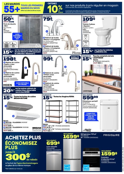 Circulaire Rona - Page 5. En haut de page, deux offres spéciales : "Les mardis 55+" pour les clients de 55 ans et plus, et "Obtenez 10 % de rabais sur nos produits à prix régulier en magasin". La page présente une variété de produits pour la maison. À gauche, une porte de douche Bel de 60 pouces, fini chrome, est à 449 $ (rabais de 50 %). Elle est aussi disponible en noir mat et possède un verre trempé de 8 mm. Au centre, deux robinets de lavabo Pfister Masey à 2 poignées sont offerts au choix à 79 $ chacun, disponibles en fini chrome poli ou nickel brossé. À droite, une toilette 2 pièces Spezia à hauteur confort et 4,8 litres est à 109 $ (rabais de 23 %). Un rabais de 15 % est aussi applicable sur toutes les toilettes Landon & Co. Plus bas, un rabais de 15 % est offert sur les portes et bases de douche Maax et Ove (excluant la collection Essence). Deux robinets de cuisine Moen Joplin à bec rétractable sont présentés au choix à 198 $ chacun, disponibles en fini noir mat ou acier inoxydable, et aussi en chrome. Un rabais de 20 % est appliqué sur les autres robinets de cuisine à bec rétractable Moen. Au centre, deux robinets de cuisine Rona Vittal à bec rétractable sont offerts au choix à 99 $ chacun, en fini chrome ou nickel brossé. À droite, un rabais de 15 % est offert sur tous les comptoirs de bois Leadvision, avec un comptoir de 6 pieds montré à 182 $. En bas de page, un rabais de 15 % est offert sur toutes les hottes de cuisine Broan-NuTone. Deux modèles sont montrés : un de 350 PCM à 349 $ et un autre de 350 PCM à 329 $. Un rabais de 15 % est aussi applicable sur toutes les étagères Rona, avec deux modèles de 18 x 36 x 72 pouces montrés à 84,99 $ et 166 $. Un climatiseur portatif Arctic King de 13 500 BTU (10 000 BTU SACC) couvrant jusqu'à 450 pieds carrés est à 599,99 $. La page se termine avec une offre "Achetez plus, économisez plus" : jusqu'à 300 $ de rabais à l'achat de 3 gros électroménagers ou plus de la même marque. Trois électroménagers Frigidaire sont présentés : un lave-vaisselle à 699 $, un réfrigérateur de 19,9 pieds cubes à 1699 $, et une cuisinière à induction de 5,3 pieds cubes à 1599 $.