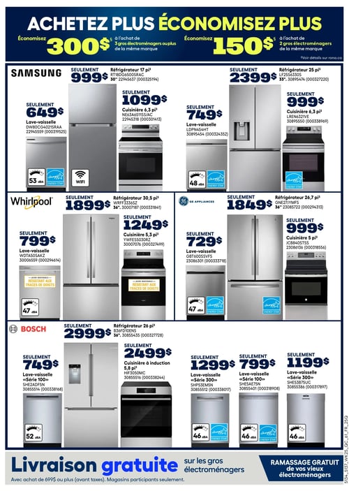 Circulaire Rona - Page 17. La page met en vedette l'offre « Achetez plus, économisez plus », permettant d'économiser 300 $ à l'achat de 3 gros électroménagers ou plus de la même marque, ou 150 $ à l'achat de 2 gros électroménagers de la même marque. La page est divisée par marques d'électroménagers.

Section Samsung : Un réfrigérateur de 17 pi³ est à 999 $. Un lave-vaisselle de 53 dBA, certifié Energy Star, est à 649 $. Une cuisinière de 6,3 pi³ est à 1099 $. Un lave-vaisselle de 48 dBA, certifié Energy Star, est à 749 $. Un réfrigérateur de 25 pi³ est à 2399 $. Une cuisinière de 6,3 pi³ est à 999 $.

Section Whirlpool : Un réfrigérateur de 30,5 pi³ est à 1899 $. Un lave-vaisselle de 47 dBA en acier inoxydable résistant aux traces de doigts est à 799 $. Une cuisinière de 5,3 pi³ en acier inoxydable résistant aux traces de doigts est à 1249 $.

Section GE Appliances : Un réfrigérateur de 26,7 pi³ est à 1849 $. Un lave-vaisselle de 47 dBA, certifié Energy Star, est à 729 $. Une cuisinière de 5 pi³, certifiée Energy Star, est à 999 $.

Section Bosch : Un réfrigérateur de 26 pi³ est à 2999 $. Un lave-vaisselle « Série 100 » de 52 dBA est à 749 $. Une cuisinière à induction de 5,8 pi³ est à 2499 $. Un lave-vaisselle « Série 300 » de 46 dBA, certifié Energy Star, est à 1299 $. Un lave-vaisselle « Série 100 » de 46 dBA, certifié Energy Star, est à 799 $. Un lave-vaisselle « Série 300 » de 46 dBA est à 1199 $.

En bas de page, une offre de livraison gratuite est disponible sur les gros électroménagers avec un achat de 699 $ ou plus (avant taxes) dans les magasins participants. Un ramassage gratuit des vieux électroménagers est également offert.