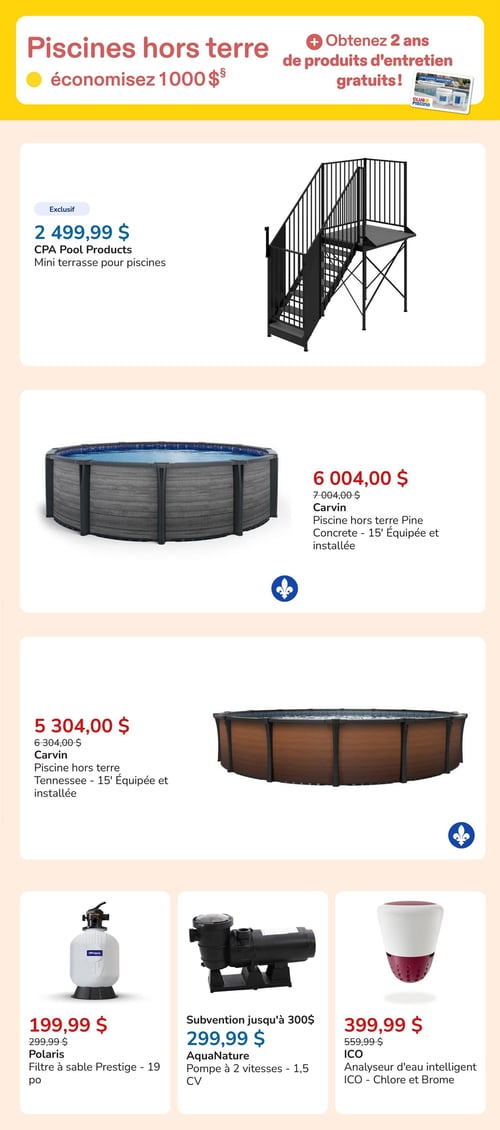 Circulaire Club Piscine - Page 7. La page met en vedette les piscines hors terre avec une promotion générale d'économie de 1000 $ et 2 ans de produits d'entretien gratuits. On y trouve une mini terrasse pour piscines CPA Pool Products, exclusive, à 2 499,99 $. Deux piscines hors terre Carvin de 15 pieds, équipées et installées, sont présentées : le modèle Pine Concrete à 6 004,00 $ (anciennement 7 004,00 $) et le modèle Tennessee à 5 304,00 $ (anciennement 6 304,00 $). En bas de page, trois produits sont offerts : un filtre à sable Polaris Prestige de 19 pouces à 199,99 $ (anciennement 299,99 $), une pompe AquaNature à 2 vitesses de 1,5 CV avec une subvention allant jusqu'à 300 $, affichée à 299,99 $, et un analyseur d'eau intelligent ICO pour Chlore et Brome à 399,99 $ (anciennement 559,99 $).