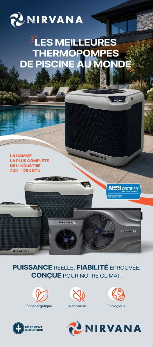 Circulaire Club Piscine - Page 11. La page est dédiée aux thermopompes de piscine de la marque Nirvana. Le titre principal proclame "LES MEILLEURES THERMOPOMPES DE PISCINE AU MONDE". Une grande thermopompe Nirvana est mise en avant au bord d'une piscine, avec une maison moderne en arrière-plan. Un encadré rouge indique "LA GAMME LA PLUS COMPLÈTE DE L'INDUSTRIE 20K - 175K BTU". Le logo AHRI Certified est également visible. Plus bas, plusieurs modèles de thermopompes Nirvana de différentes tailles sont présentés. Un slogan affirme "PUISSANCE RÉELLE. FIABILITÉ ÉPROUVÉE. CONÇUE POUR NOTRE CLIMAT.", accompagné d'icônes illustrant les caractéristiques "Écoénergétique", "Silencieuse" et "Écologique". La page se conclut avec la mention "FIÈREMENT QUÉBÉCOIS" et le logo Nirvana.
