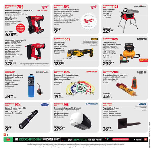 Circulaire Home Hardware - Page 15. La page présente une variété d'outils et d'accessoires. Économisez 70 $ sur l'ensemble de cloueuse à toiture Milwaukee M18 FUEL de 18 V, incluant une batterie de 5 Ah, un chargeur et un sac, à 628,00 $ (était 699,99 $). Une lame de scie circulaire Milwaukee de 7-1/4" à 24 dents, avec revêtement anti-friction et carbure de tungstène infusé au cobalt, est à 9,97 $ (était 15,99 $), soit 35 % de rabais. La scie d'établi Benchmark de 10" avec support est à 329,97 $ (était 439,99 $), une économie de 110 $. La cloueuse de finition sans fil Milwaukee M18 FUEL de calibre 18, avec moteur sans balais POWERSTATE et lumière à DEL, est à 378,00 $ (était 449,99 $), l'outil, la batterie et le chargeur étant vendus séparément. L'outil oscillant DeWalt 20 V MAX XR, avec moteur sans balais, est à 128,00 $ (était 229,99 $), l'outil, la batterie et le chargeur étant aussi vendus séparément. Un nouveau compresseur d'air Bostitch de 6 gallons avec cloueuse de finition, offrant 150 lb/po² maximum et 2,6 pi³/min, est à 299,97 $ (était 379,99 $), une économie de 80 $. En prix superbe, l'ensemble de chalumeau à allumage à gâchette au propane Benchmark, incluant le réservoir, est à 34,97 $. L'ensemble de 25 cordes élastiques Erickson, de couleurs et longueurs variées, est à 19,97 $ (était 34,99 $), soit 40 % de rabais. La trousse de multimètre Klein Tools pour tests, avec indicateurs à DEL à double mode, est à 35,97 $ (était 45,99 $), une économie de 20 %. La lampe de poche stylo à DEL Police Security, incluant 2 piles AAA, est à 9,77 $ (était 13,99 $), soit 30 % de rabais. L'ouvre-porte de garage intelligent Chamberlain MyQ de 1/2 HP, commandable par téléphone, est à 279,97 $ (était 329,99 $), une économie de 50 $. Enfin, la poignée à bec-de-cane moderne Weiser Halifax, fini noir mat, est à 36,97 $, avec d'autres finis et modèles disponibles.
