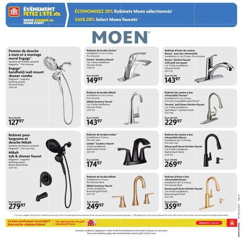 Circulaire Home Hardware - Page 20. La page met en vedette l'événement "Fêtez l'été" et annonce 20 % de rabais sur les robinets Moen sélectionnés. À gauche, une pomme de douche à main et à montage mural Engage avec système de fixation aimanté Magnetix et fini chromé, à 127,97 $ (était 159,99 $). En dessous, un robinet pour baignoire et douche Mikah avec système Magnetix et fini noir mat, à 279,97 $ (était 349,99 $). À droite, une sélection de robinets Moen. En haut à gauche, un robinet de lavabo Zarina, fini chromé, à 149,97 $ (était 189,99 $). À sa droite, un robinet d'évier de cuisine Renzo avec bec rétractable, fini chromé, à 143,97 $ (était 179,99 $). Ensuite, un robinet de lavabo Mikah, fini chromé, à 143,97 $ (était 179,99 $). À sa droite, un robinet de cuisine à bec rétractable Terrace, fini acier inoxydable Spot Resist, à 229,97 $ (était 289,99 $). Plus bas, un robinet de lavabo Lindor, fini noir mat, à 174,97 $ (était 219,99 $). À sa droite, un robinet de cuisine à bec rétractable Edwyn, fini noir mat, à 269,97 $ (était 339,99 $). Enfin, un robinet de lavabo Mikah, fini bronze doré, à 249,97 $ (était 314,99 $). Et à sa droite, un robinet d'évier à bec rétractable Durani, fini bronze doré, à 359,97 $ (était 449,99 $).