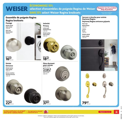 Circulaire Home Hardware - Page 28. Économisez 15 % sur une sélection d'ensembles de poignée Regina de Weiser. La page présente divers ensembles de poignées et serrures. Dans la section de gauche, on trouve des ensembles de poignée de passage Regina, disponibles en nickel satiné et noir mat, à 16,97 $ l'ensemble (anciennement 19,99 $). Des ensembles de poignée d'intimité Regina sont offerts en laiton poli et nickel satiné, à 18,47 $ l'ensemble (anciennement 21,99 $). Des ensembles de poignée d'entrée Regina, en nickel satiné et bronze vénitien, sont à 22,47 $ l'ensemble (anciennement 26,99 $). Des pênes dormants pour entrée Regina, en nickel satiné, sont affichés à 37,97 $ l'ensemble (anciennement 44,99 $). La section de droite met en vedette des serrures à clenche pour entrée Daytona/Regina, offertes en noir mat, laiton et nickel satiné, au prix de 79,97 $ l'ensemble. En bas de page, une mention pour les cartes-cadeaux Home Hardware.