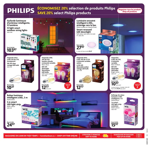 Circulaire Home Hardware - Page 29. La page met en vedette une sélection de produits Philips avec 20 % de rabais. On y trouve une guirlande lumineuse d'extérieur intelligente de 12 lumières à 103,97 $ (anciennement 129,99 $). Un luminaire encastré intelligent à DEL, pleine couleur, est offert à 27,97 $ pour le modèle de 4 pouces (anciennement 34,99 $) et à 29,57 $ pour le modèle de 6 pouces (anciennement 36,99 $). Plusieurs ampoules sont présentées : une ampoule rétro à DEL A15 transparente de 3 W à 10,37 $ (anciennement 12,99 $); un paquet de 2 ampoules à DEL A19 de 8 W à lumière chaude variable à 12,77 $ (anciennement 16,99 $); une ampoule rétro à DEL A19 ambre de 4,5 W à intensité variable à 12,77 $ (anciennement 15,99 $); et un paquet de 2 ampoules à DEL A19 de 8 W à lumière brillante variable, incluant l'option lumière du jour, à 10,97 $ (anciennement 13,99 $). Enfin, un ruban lumineux intelligent à DEL multicolore de 5 mètres est à 24,97 $ (anciennement 31,99 $), et sa rallonge de 1 mètre est à 15,97 $ (anciennement 19,99 $).