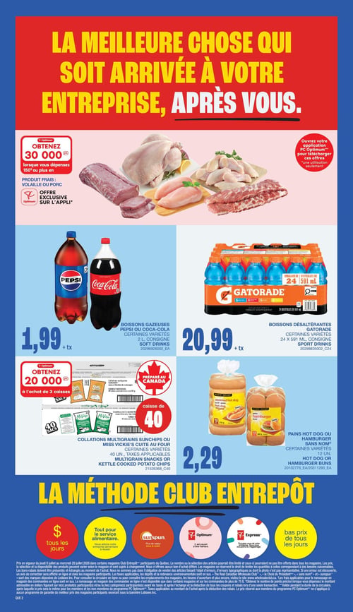 Circulaire Club Entrepôt - Page 5. La page est dominée par le titre "LA MEILLEURE CHOSE QUI SOIT ARRIVÉE À VOTRE ENTREPRISE, APRÈS VOUS.". En haut, obtenez 30 000 points PC Optimum lorsque vous dépensez 150 $ ou plus sur les produits frais de volaille ou de porc. Une offre exclusive est disponible sur l'application PC Optimum. Au centre, les boissons gazeuses Pepsi ou Coca-Cola, certaines variétés de 2 litres, sont à 1,99 $ + taxes. À côté, les boissons désaltérantes Gatorade, certaines variétés, 24 bouteilles de 591 ml, sont à 20,99 $ + taxes. Plus bas, obtenez 20 000 points PC Optimum à l'achat de 3 caisses de collations multigrains Sunchips ou Miss Vickie's cuite au four, certaines variétés, 40 unités par caisse, préparées au Canada. À droite, les pains à hot-dog ou à hamburger Sans Nom, certaines variétés, 12 unités, sont à 2,29 $. En bas de page, une section intitulée "LA MÉTHODE CLUB ENTREPÔT" met en avant les avantages du magasin : "$ tous les jours", "Tout pour le service alimentaire", "Sunspun", "Optimum", "Express" et "bas prix de tous les jours".