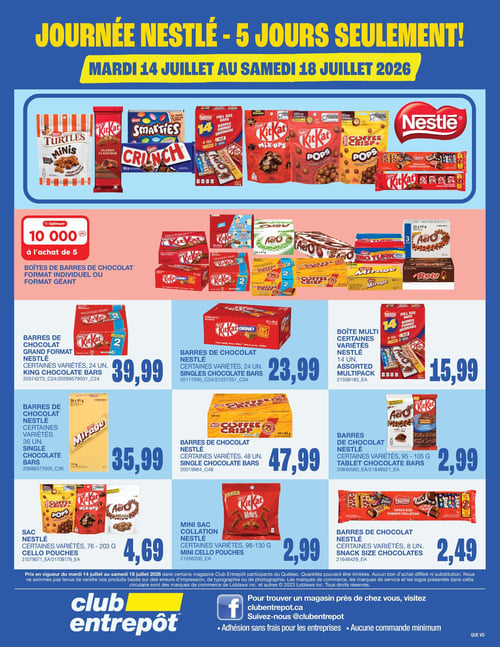 Circulaire Club Entrepôt - Page 6. La page est dédiée à la Journée Nestlé, valide du mardi 14 juillet au samedi 18 juillet 2026. En haut, une présentation de produits Nestlé inclut des Turtles Minis, des barres Kit Kat classiques, des Smarties, des Crunch, des barres format ordinaire, des Kit Kat Mixups, des Kit Kat Pops et des Coffee Crisp Pops. Une offre spéciale propose 10 000 points Optimum à l'achat de 5 boîtes de barres de chocolat Nestlé de format individuel ou géant. Les offres détaillées sont : des barres de chocolat Nestlé grand format, certaines variétés, 24 unités, à 39,99 $; des barres de chocolat Nestlé, certaines variétés, 24 unités, comme les Kit Kat Chunky, à 23,99 $; une boîte multi Nestlé, certaines variétés, 14 unités, à 15,99 $; des barres de chocolat Nestlé Mirage, certaines variétés, 36 unités, à 35,99 $; des barres de chocolat Nestlé Coffee Crisp, certaines variétés, 48 unités, à 47,99 $; des tablettes de chocolat Nestlé, certaines variétés, 95 à 105 grammes, à 2,99 $; des sacs de chocolat Nestlé, certaines variétés, 76 à 203 grammes, incluant Coffee Crisp Pops, Kit Kat Mixups ou Aero Minis, à 4,69 $; des mini sacs collation Nestlé, certaines variétés, 98 à 130 grammes, comme les Kit Kat Minis, à 2,99 $; et des barres de chocolat Nestlé format collation, certaines variétés, 8 unités, à 2,49 $.