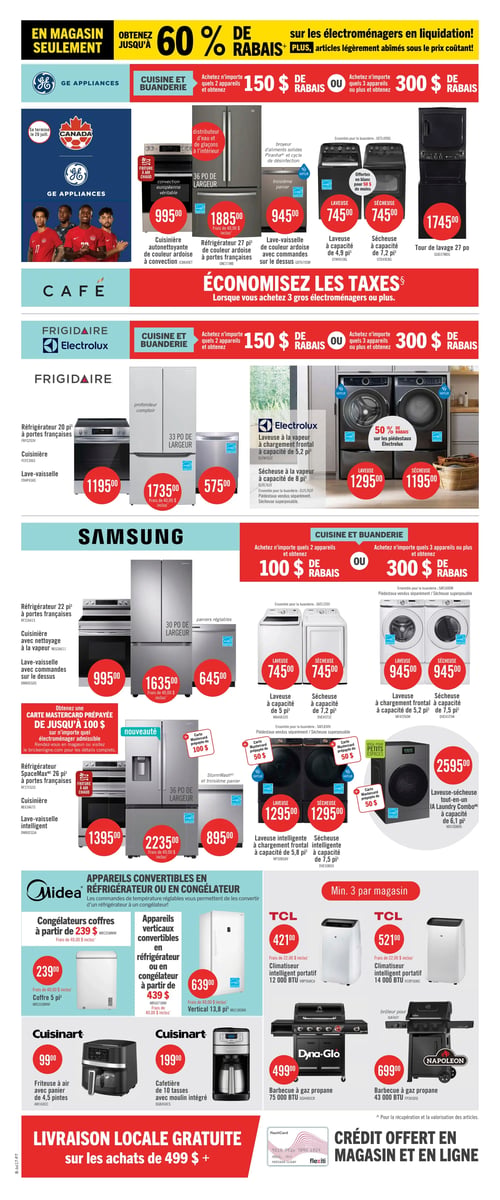 Circulaire Brick - Page 18. La page débute par une offre générale : "Obtenez jusqu'à 60 % de rabais sur les électroménagers en liquidation! Plus, articles légèrement abîmés sous le prix coûtant!".

La section GE Appliances propose une offre "Cuisine et Buanderie" : achetez 2 appareils pour 150 $ de rabais, ou 3 appareils ou plus pour 300 $ de rabais. Les produits incluent une cuisinière autonettoyante de couleur ardoise à convection à 995,00 $, un réfrigérateur 27 pi³ à portes françaises à 1885,00 $ (frais de 40,00 $ inclus), un lave-vaisselle de couleur ardoise à 945,00 $, une laveuse à capacité de 4,9 pi³ à 745,00 $, une sécheuse à capacité de 7,2 pi³ à 745,00 $, et une tour de lavage 27 po à 1745,00 $. Une promotion additionnelle permet d'économiser les taxes à l'achat de 3 gros électroménagers ou plus.

La section Frigidaire et Electrolux offre le même rabais "Cuisine et Buanderie" : 150 $ pour 2 appareils, 300 $ pour 3 ou plus. On y trouve un réfrigérateur 20 pi³ à portes françaises, une cuisinière, un lave-vaisselle, un réfrigérateur profondeur comptoir 33 po de largeur à 1735,00 $ (frais de 40,00 $ inclus), une laveuse à vapeur à chargement frontal de 5,2 pi³ à 1295,00 $, et une sécheuse à vapeur de 8 pi³ à 1195,00 $. Un rabais de 50 % est offert sur les piédestaux Electrolux, vendus séparément.

La section Samsung propose une offre "Cuisine et Buanderie" : 100 $ de rabais pour 2 appareils, ou 300 $ pour 3 ou plus. Les produits affichés sont un réfrigérateur 22 pi³ à portes françaises, une cuisinière avec nettoyage à la vapeur, un lave-vaisselle avec commandes sur le dessus, un réfrigérateur 30 po de largeur à 1635,00 $ (frais de 40,00 $ inclus), une laveuse à capacité de 5 pi³ à 745,00 $, une sécheuse à capacité de 7,2 pi³ à 745,00 $, une laveuse à chargement frontal de 5,2 pi³ à 945,00 $, et une sécheuse de 7,5 pi³ à 945,00 $. Une nouveauté est présentée : un réfrigérateur SpaceMax 26 pi³ à portes françaises avec friture à air chaud à 2235,00 $ (frais de 40,00 $ inclus). Des laveuses et sécheuses intelligentes à chargement frontal sont également offertes à 1295,00 $ chacune (5,8 pi³ pour la laveuse, 7,5 pi³ pour la sécheuse). Une laveuse-sécheuse tout-en-un IA Laundry Combo de 6,1 pi³ est à 2595,00 $. Une carte Mastercard prépayée de jusqu'à 100 $ est offerte à l'achat d'un électroménager admissible, et une carte de 50 $ est offerte avec certains ensembles laveuse-sécheuse.

La section Midea présente des appareils convertibles en réfrigérateur ou en congélateur. Des congélateurs coffres sont offerts à partir de 239,00 $, incluant un coffre de 5 pi³ à 239,00 $ (frais de 40,00 $ inclus). Des appareils verticaux convertibles sont à partir de 439,00 $, incluant un modèle vertical de 13,8 pi³ à 639,00 $ (frais de 40,00 $ inclus).

La section TCL, avec un minimum de 3 par magasin, propose un climatiseur intelligent portatif 12 000 BTU à 421,00 $ et un climatiseur intelligent portatif 14 000 BTU à 521,00 $ (frais de 22,00 $ inclus pour les deux).

La section Cuisinart offre une friteuse à air avec panier de 4,5 pintes à 99,00 $ et une cafetière de 10 tasses avec moulin intégré à 199,00 $.

Deux barbecues sont présentés : un Dyna-Glo à gaz propane 75 000 BTU à 499,00 $ et un Napoleon à gaz propane 43 000 BTU à 699,00 $.

En bas de page, une livraison locale gratuite est offerte sur les achats de 499 $ et plus, et du crédit est offert en magasin et en ligne.
