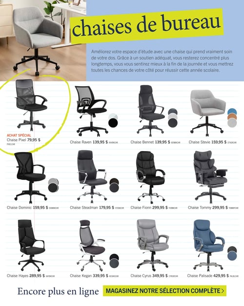 Circulaire Brick - Page 7. La page est dédiée aux chaises de bureau, avec un texte d'introduction invitant à améliorer l'espace d'étude avec une chaise confortable. Douze modèles de chaises sont présentés en trois rangées. En haut à gauche, un achat spécial pour la chaise Pixel noire à 79,95 $. Suivent la chaise Raven noire à 139,95 $ (disponible en noir et gris), la chaise Bennet noire à 139,95 $, et la chaise Stevie grise en tissu à 159,95 $ (disponible en bleu, blanc et gris). La deuxième rangée présente la chaise Dominic noire à 159,95 $ (disponible en noir et gris), la chaise Steadman noire en similicuir à 179,95 $ (disponible en noir et gris), la chaise Fionn noire en similicuir à 299,95 $, et la chaise Tommy grise en similicuir avec repose-pieds à 299,95 $. La dernière rangée inclut la chaise Hayes noire en similicuir à 289,95 $, la chaise Kegan grise en maille avec cadre blanc à 339,95 $ (disponible en noir et gris), la chaise Cyrus grise en similicuir à 349,95 $, et la chaise Palisade bleue en similicuir à 429,95 $ (disponible en noir et bleu). Un encadré en bas de page invite à découvrir "Encore plus en ligne" et à "MAGASINEZ NOTRE SÉLECTION COMPLÈTE".