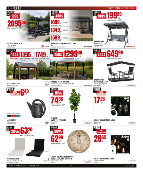 Circulaire Laferté - Page 5. La page présente des articles d'extérieur et de décoration. En haut à gauche, une pergola Exotica noire de 10' x 13' est à 2095,00 $, avec un rabais de 100 $ sur le prix courant de 2195,00 $. Au centre, un abri-soleil mural Portland noir est offert en trois formats : 10' x 10' à 1099 $ (rabais de 400 $), 10' x 14' à 1349 $, et 10' x 16' à 1599 $. À droite, une balançoire 3 places en textilène grise est à 199,99 $, avec un rabais de 100 $. En dessous, un gazebo Hatley est disponible en 10' x 12' à 1395 $ ou 12' x 14' à 1749 $, avec jusqu'à 150 $ de rabais. Au centre, un gazebo Yellowstone en aluminium et acier, finition bois, 10' x 12', est à 1299,00 $ (rabais de 250 $). À droite, une balançoire moderne Bastia noire et grise de 4 places est à 649,99 $ (rabais de 350 $). En bas à gauche, un arrosoir de 7,6 litres (2 gallons) est à 6,49 $, disponible en anthracite, rouge ou bleu. Au centre, une plante verte avec 121 feuilles de 70,8 pouces de hauteur est à 74,96 $ (rabais de 15 %). À droite, un jeu de 50 lumières à DEL blanc chaud est à 17,26 $. En bas de page, un coussin long gris ou noir de 70" x 22" x 2" est à 63,20 $ (rabais de 20 %). Au centre, une lampe solaire suspendue avec abat-jour en rotin beige et blanc de 12" est à 62,99 $ (rabais de 30 %). Enfin, un jeu de 8 lumières à DEL à flamme vacillante est à 28,65 $.