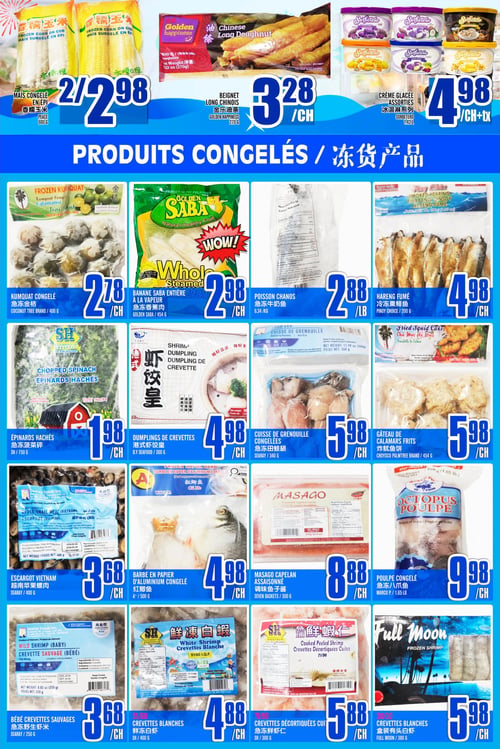 Circulaire Marché LianTai - Page 5. La page est dédiée aux produits congelés. En haut, on trouve du maïs congelé en épi à 2 pour 2,98 $ (600 g), des beignets longs chinois Golden Happiness de 270 g à 3,28 $ chacun, et des crèmes glacées assorties Sorbetaro de 1,42 L à 4,98 $ chacune. La section principale des produits congelés inclut : du kumquat congelé Coconut Tree Brand de 400 g à 2,78 $ chacun, de la banane Saba entière à la vapeur Golden Saba de 454 g à 2,98 $ chacun, du poisson Chanos à 2,88 $ la livre (6,34 $ la livre), et du hareng fumé Pindy Choice de 200 g à 4,98 $ chacun. On y voit aussi des épinards hachés SH de 750 g à 1,98 $ chacun, des dumplings de crevettes D.Y Seafood de 300 g à 4,98 $ chacun, des cuisses de grenouille congelées Searay de 340 g à 5,98 $ chacun, et des gâteaux de calamars frits Choyco Palmtree Brand de 454 g à 5,98 $ chacun. La page présente également de l'escargot Vietnam Searay de 400 g à 3,68 $ chacun, de la barbe en papier d'aluminium congelé A* de 500 g à 4,98 $ chacun, du masago capelan assaisonné Seven Baskets de 300 g à 8,88 $ chacun, et de la poulpe congelée Marco P. de 1,65 livres à 9,98 $ chacun. Enfin, il y a des bébés crevettes sauvages Searay de 250 g à 3,68 $ chacun, des crevettes blanches SH 51/60 de 400 g à 4,88 $ chacun, des crevettes décortiquées cuites SH 71/90 de 300 g à 5,88 $ chacun, et des crevettes blanches Full Moon 20/30 de 380 g à 5,98 $ chacun.