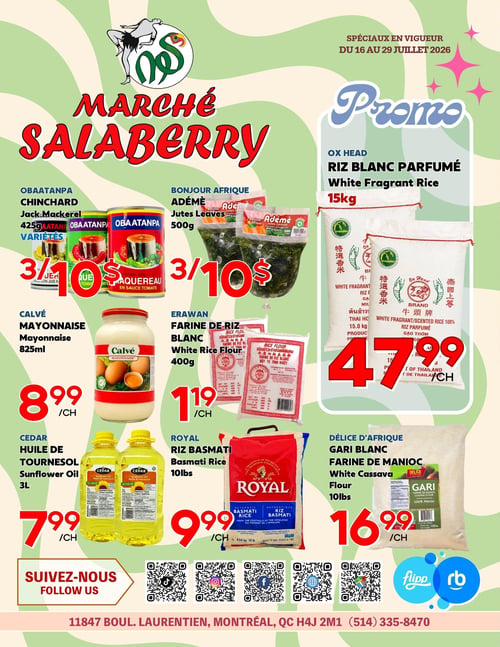 Circulaire Marché Salaberry - Page 1. Valide du 16 au 29 juillet 2026. La page met en vedette une promotion sur le riz blanc parfumé Ox Head de 15 kg à 47,99 $ l'unité. Sur la gauche, on trouve des conserves de chinchard Obaatanpa de 425 g, offertes en variétés, à 3 pour 10 $. À côté, les feuilles de jute Adémè Bonjour Afrique de 500 g sont également à 3 pour 10 $. Plus bas, la mayonnaise Calvé de 825 ml est à 8,99 $ l'unité, et la farine de riz blanc Erawan de 400 g est à 1,19 $ l'unité. En bas de page, l'huile de tournesol Cedar de 3 litres est affichée à 7,99 $ l'unité. Le riz basmati Royal de 10 livres (4,54 kg) est à 9,99 $ l'unité, et la farine de manioc Délice d'Afrique Gari Blanc de 10 livres est à 16,99 $ l'unité. La section inférieure invite à suivre le magasin sur les réseaux sociaux via des codes QR.