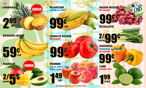 Circulaire Marché Salaberry - Page 5. Cette page présente une variété de fruits et légumes. On y trouve des ananas Jumbo à 2,99 $ chacun, des plantains jaunes ou verts à 0,99 $ la livre, et des raisins rouges en paquet à 0,99 $ la livre. Les bananes jaunes sont offertes à 0,59 $ la livre. Des tomates rouges en paquet sont à 0,99 $ la livre. Les échalotes sont à 2 pour 0,99 $ (prix régulier 0,69 $ chacun). Les mangues Jumbo et les avocats sont à 2 pour 5 $ (prix régulier 2,99 $ chacun). Les pommes Gala, Envy, Fuji ou Pink Lady sont à 1,49 $ la livre. Les poivrons orange ou jaunes en paquet sont à 0,99 $ la livre. Enfin, un paquet de 8 limes est à 1,99 $. Ces offres sont en vigueur du 16 au 22 juillet 2026.