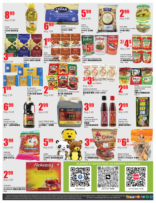 Circulaire Btrust - Page 4. La page présente une variété de produits d'épicerie. En haut à gauche, l'huile de tournesol CEDAR de 3 L est à 8,99 $ (rég. 10,99 $). À côté, la semoule de blé dur CEDAR de 4 kg est à 6,99 $ (rég. 7,99 $). La farine de maïs jaune DUNYA de 10 lb est à 5,99 $ (rég. 6,99 $). Les cornichons à l'aneth GOLD RING de 1,7 L sont à 2,99 $ (rég. 4,99 $). Plus bas, le couscous ZINDA sélectionné de 907 g est à 3,99 $ (rég. 5,59 $). Les mélanges d'assaisonnement SHAN de 50 g sont à 1,99 $ (rég. 2,59 $). Le maquereau JOBO sélectionné de 425 g est offert à 2 pour 5 $ (ou 2,99 $ chacun, rég. 3,99 $). Les pâtes en conserve CHEF BOYARDEE sélectionnées (418 g à 425 g) sont à 2 pour 4 $ (ou 2,59 $ chacune, rég. 2,99 $). Les pâtes alimentaires IP ITALPASTA sélectionnées de 900 g sont à 1,99 $ (rég. 2,59 $). Les nouilles de riz MANXIAOBAO sélectionnées (240,5 g à 282 g) sont à 2,99 $ (rég. 4,99 $). Les bâtonnets de riz BANGKOK ELEPHANT (1 mm - 10 mm) de 1 lb sont à 2 pour 3 $ (ou 1,99 $ chacun, rég. 2,59 $). Les nouilles instantanées NISSIN sélectionnées (5 paquets de 100 g) sont à 2,99 $ (rég. 4,99 $). La sauce soya de qualité supérieure DONGGU de 1,6 L est à 6,99 $ (rég. 10,99 $). Le vinaigre vieilli supérieur VALLEY TRIBUTE GRAIN (5°) de 1,5 L est à 2,99 $ (rég. 4,99 $). Les huiles de sésame OH CHIN HING sélectionnées de 300 ml sont à 3,99 $ (rég. 5,99 $). La boisson à la noix de coco COCO PALM de 1 L est à 2,99 $ (rég. 4,99 $). Les arachides décortiquées SUNFUNG de 2 lb sont à 3,99 $ (rég. 6,99 $). Les mini-gelées LARBEE sélectionnées de 960 g sont à 5,99 $ (rég. 8,99 $). Les dattes rouges séchées aux noix DF de 400 g sont à 3,99 $ (rég. 5,99 $). Les mangues séchées MÉMÉ D'AFRIQUE de 200 g sont à 2 pour 6 $ (ou 3,99 $ chacune, rég. 4,99 $). Enfin, les sachets de thé Orange Pekoe ALOKOZAY (100 sachets, 200 g) sont à 2,99 $ (rég. 4,99 $). Au bas de la page, une section invite à scanner des codes QR pour suivre Btrust sur Facebook, WeChat et Little Red.