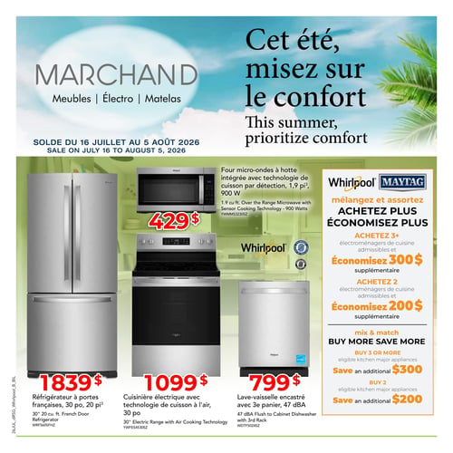 Circulaire Meubles Marchand - Page 1. La page d'accueil met en vedette le thème "Cet été, misez sur le confort" et annonce une vente du 16 juillet au 5 août 2026. On y voit un réfrigérateur à portes françaises de 30 pouces et 20 pi³ à 1839 $. Un four micro-ondes à hotte intégrée de 1,9 pi³ et 900 W avec technologie de cuisson par détection est affiché à 429 $. Une cuisinière électrique de 30 pouces avec technologie de cuisson à l'air est à 1099 $. Un lave-vaisselle encastré de 47 dBA avec 3e panier est à 799 $. Une promotion Whirlpool et Maytag "Mélangez et assortez, achetez plus, économisez plus" offre 300 $ supplémentaires à l'achat de 3 électroménagers de cuisine admissibles ou plus, et 200 $ supplémentaires à l'achat de 2 électroménagers de cuisine admissibles.