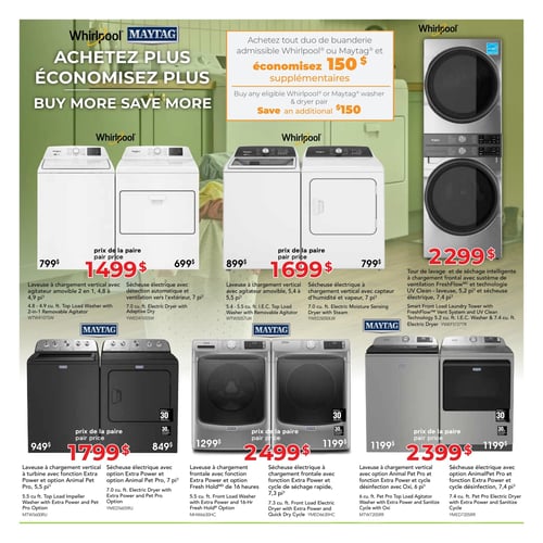 Circulaire Meubles Jacob - Page 3. La page met en vedette des électroménagers de buanderie Whirlpool et Maytag. Une offre spéciale permet d'économiser 150 $ supplémentaires à l'achat de tout duo de buanderie admissible Whirlpool ou Maytag. En haut à gauche, un duo blanc Whirlpool est présenté: une laveuse à chargement vertical avec agitateur amovible 2 en 1 de 4,8 à 4,9 pi³ à 799 $, et une sécheuse électrique avec détection automatique et ventilation vers l'extérieur de 7 pi³ à 699 $. Le prix de la paire est de 1499 $. Au centre, un autre duo blanc Whirlpool comprend une laveuse à chargement vertical avec agitateur amovible de 5,4 à 5,5 pi³ à 899 $, et une sécheuse électrique à chargement vertical avec capteur d'humidité et vapeur de 7 pi³ à 799 $. Le prix de la paire est de 1699 $. À droite, une tour de lavage et de séchage intelligente Whirlpool en argent, avec système de ventilation FreshFlow et technologie UV Clean. La laveuse est de 5,2 pi³ et la sécheuse de 7,4 pi³. Le prix est de 2299 $. En bas à gauche, un duo Maytag gris foncé est offert: une laveuse à chargement vertical à turbine avec fonction Extra Power et option Animal Pet Pro de 5,5 pi³ à 949 $, et une sécheuse électrique avec option Extra Power et option Animal Pet Pro de 7 pi³ à 849 $. Le prix de la paire est de 1799 $. Au centre, un duo Maytag argenté inclut une laveuse à chargement frontal avec fonction Extra Power et option Fresh Hold de 16 heures de 5,5 pi³ à 1299 $, et une sécheuse électrique à chargement frontal avec fonction Extra Power et cycle de séchage rapide de 7,3 pi³ à 1199 $. Le prix de la paire est de 2499 $. Enfin, un autre duo Maytag argenté propose une laveuse à chargement vertical avec option Animal Pet Pro, fonction Extra Power et cycle désinfection avec Oxi de 6 pi³ à 1199 $, et une sécheuse électrique avec option Animal Pet Pro, fonction Extra Power et cycle désinfection de 7,4 pi³ à 1199 $. Le prix de la paire est de 2399 $.