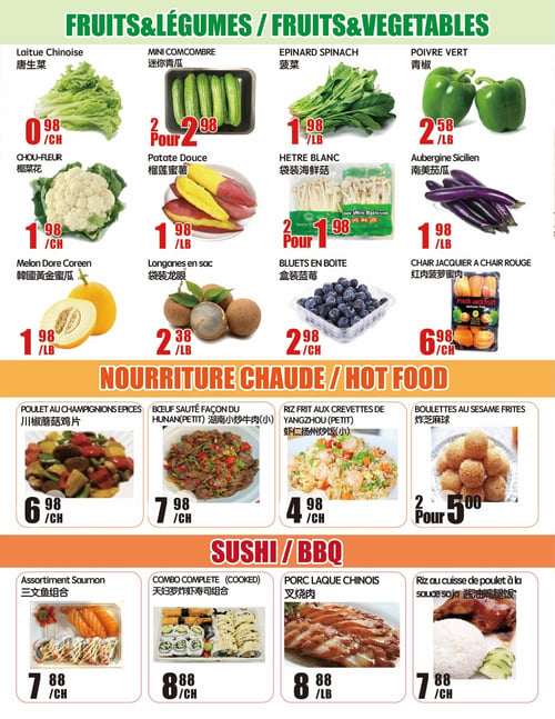 Circulaire Marché Newon - Page 2. La section "Fruits et Légumes" présente la laitue chinoise à 0,98 $ l'unité, les mini concombres à 2 pour 2,98 $, l'épinard à 1,98 $ la livre, le poivre vert à 2,58 $ la livre, le chou-fleur à 1,98 $ l'unité, la patate douce à 1,98 $ la livre, les champignons hêtre blanc à 2 pour 1,98 $, l'aubergine sicilienne à 1,98 $ la livre, le melon doré coréen à 1,98 $ la livre, les longanes en sac à 2,38 $ la livre, les bleuets en boîte à 2,98 $ l'unité et la chair de jacquier à 6,98 $ l'unité.
La section "Nourriture Chaude" propose le poulet aux champignons épicés à 6,98 $ l'unité, le bœuf sauté façon Hunan (petit) à 7,98 $ l'unité, le riz frit aux crevettes de Yangzhou (petit) à 4,98 $ l'unité et les boulettes au sésame frites à 2 pour 5,00 $.
La section "Sushi / BBQ" inclut l'assortiment saumon à 7,88 $ l'unité, le combo complet (cuit) à 8,88 $ l'unité, le porc laqué chinois à 8,88 $ la livre et le riz au cuisse de poulet à la sauce soja à 7,88 $ l'unité.
