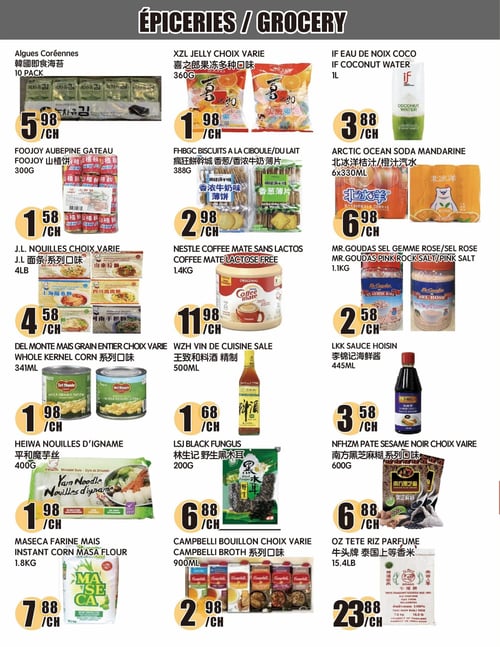 Circulaire Marché Newon - Page 4. La page présente une sélection d'épicerie. On y trouve des algues coréennes en paquet de 10 pour 5,98 $; des gelées XZL variées de 360 g pour 1,98 $ chacune; et de l'eau de noix de coco IF de 1 litre pour 3,88 $. Plus bas, des gâteaux à l'aubépine Foojoy de 300 g sont à 1,58 $; des biscuits FHBC à la ciboule ou au lait de 388 g pour 2,98 $; et du soda mandarine Arctic Ocean en paquet de 6 x 330 ml pour 6,98 $. On voit aussi des nouilles J.L. choix varié de 4 livres pour 4,58 $; du Coffee Mate sans lactose Nestlé de 1,4 kg pour 11,98 $; et du sel gemme rose Mr. Goudas de 1,1 kg pour 2,58 $. La page continue avec du maïs en grains entiers Del Monte choix varié de 341 ml pour 1,98 $; du vin de cuisine salé WZH de 500 ml pour 1,68 $; et de la sauce hoisin LKK de 445 ml pour 3,58 $. Enfin, des nouilles d'igname Heiwa de 400 g sont à 1,98 $; des champignons noirs LSJ de 200 g pour 6,88 $; de la pâte de sésame noir NFHZM choix varié de 600 g pour 6,88 $; de la farine de maïs instantanée Maseca de 1,8 kg pour 7,88 $; du bouillon Campbelli choix varié de 900 ml pour 2,98 $; et du riz parfumé OZ Tete de 15,4 livres pour 23,88 $.