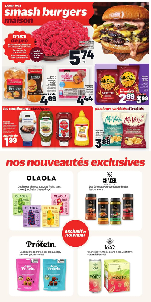 Circulaire Metro - Page 10. La page est dédiée aux ingrédients pour "smash burgers" et aux nouveautés exclusives. En haut, le bœuf haché maigre est offert à 5,74 $ la livre (12,65 $/kg). Des astuces de pro pour les burgers sont incluses. À côté, les pains à hot-dog et à hamburger briochés Irrésistible, en formats de 4 à 12 unités, sont à partir de 4,69 $. Le fromage en tranches Selection Old Cheddar Fort, 200-230 grammes, est à 4,44 $. Les pommes de terre surgelées McCain (Superfries 650-800 grammes ou rissolées 400 grammes) sont à 2,99 $ avec la carte membre ou 3,99 $ prix spécial. La section "les condiments classiques" propose la moutarde jaune Selection 550 ml, la mayonnaise Selection 750 ml, la sauce verte Selection 500 ml ou la sauce ketchup style Selection 750 ml, toutes à partir de 1,99 $. Pour les à-côtés, les croustilles Miss Vickie's, 190-200 grammes, sont à 3,88 $. La partie inférieure de la page met en vedette "nos nouveautés exclusives". On y trouve les barres glacées Olaola aux vrais fruits (matcha kiwi, fraise grenade, bleuet canneberge, ananas), les épices Shaker Alimentation (poulet, frites, légumes, bifteck Québec), les bouchées protéinées Juju's Protein (pépites de chocolat, double chocolat) et le mojito framboise sans alcool 1642, disponible en canette individuelle ou en paquet de 4.