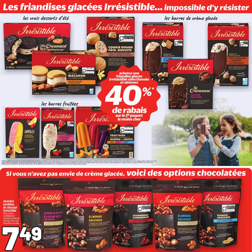 Circulaire Metro - Page 5. La page met en vedette les friandises glacées Irrésistible avec une promotion de 40 % de rabais sur le 2e paquet le moins cher. Parmi les desserts d'été, on trouve les sandwichs glacés La Crémeuse et les macarons glacés au caramel salé. Les barres de crème glacée incluent les saveurs S'Mores, pâte à biscuits aux pépites de chocolat et pacanes pralinées. Pour les barres fruitées, il y a le sorbet citron et framboise, les barres saveur gâteau au fromage à la fraise et les barres aux fruits assorties (pêches, fraises, bleuets). Une photo montre deux enfants souriants mangeant des barres glacées. En bas de page, pour ceux qui préfèrent les options chocolatées, un choix varié de friandises Irrésistible enrobées de chocolat est offert à 7,49 $. Cela inclut les gros raisins secs enrobés de chocolat au lait, les amandes enrobées de chocolat noir ou au lait, les canneberges enrobées de chocolat noir et les arachides enrobées de chocolat au lait, en formats de 300 g ou 340 g.
