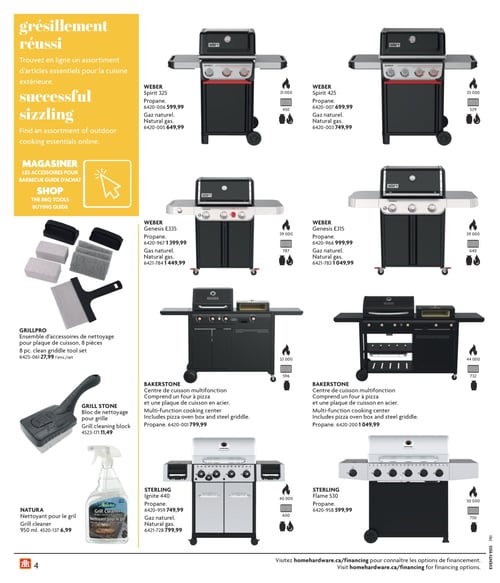 Barbecues et accessoires variés dans la Circulaire Home Hardware (page 4) Circulaire Home Hardware - La Vie en Plein Air, page 4. Cette page présente une sélection de barbecues au propane incluant le Spirit 325 à 599,99 $, le Spirit 425 à 749,99 $, ainsi que l'Ignite 440 à 799,99 $. On y trouve également le modèle Genesis E315 à 999,99 $ et le Genesis E335 à 1 449,99 $. Des accessoires sont proposés comme un ensemble de nettoyage pour plaque de cuisson à 27,99 $, un bloc de nettoyage pour grill à 11,49 $, et un nettoyant pour le gril à 6,99 $. Deux centres de cuisson multifonction sont affichés, l'un à 799,99 $ et l'autre à 1 049,99 $.