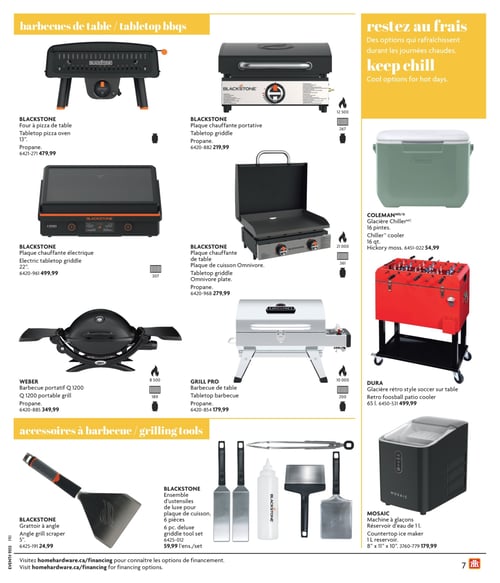 Barbecues de table et formations d'extérieur dans la Circulaire Home Hardware (page 7) Circulaire Home Hardware - La Vie en Plein Air, page 7. Découvrez une sélection de barbecues de table et d'accessoires. Offres incluent le four à pizza de table à 479,99 $, la plaque chauffante portative à 219,99 $, la plaque chauffante électrique à 499,99 $, et la plaque chauffante de table à 279,99 $. Pour le rafraîchissement, la glacière Chille de 16 pintes est à 54,99 $ et la glacière rétro style soccer sur table à 499,99 $. Ne manquez pas la machine à glaçons avec réservoir d'eau de 1 l à 179,99 $, ainsi que l'ensemble d'ustensiles de luxe pour plaque de cuisson à 59,99 $ et le grattoir à angle à 24,99 $. Enfin, le barbecue portatif Q 1200 est proposé à 349,99 $ et le barbecue de table à 179,99 $.