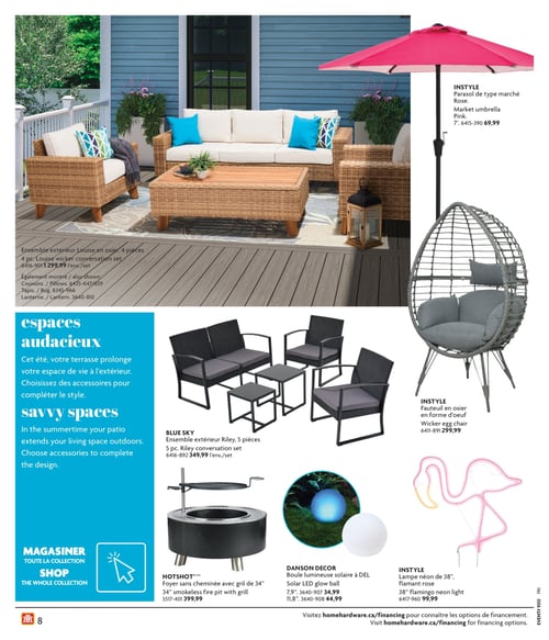 Ensembles d'extérieur et accessoires de jardin dans la Circulaire Home Hardware (page 8) Circulaire Home Hardware - La Vie en Plein Air. Page mettant en avant divers ensembles d'extérieur et accessoires de jardin. Présentation de l'ensemble extérieur Louise en osier, 4 pièces, à 1 299,99 $. Autres produits inclus : ensemble extérieur Riley, 5 pièces, à 349,99 $, parasol de type marché rose à 69,99 $, fauteuil en osier en forme d'œuf à 299,99 $, lampe néon de 38" en flamant rose à 99,99 $, foyer sans cheminée avec gril de 34" à 399,99 $, boules lumineuses solaires à DEL à 44,99 $ et 34,99 $, ainsi que divers coussins, tapis et lanternes pour compléter le style extérieur. Boutique présente : toute la collection.