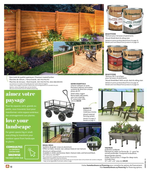 Produits pour aménagement extérieur dans la Circulaire Home Hardware (page 18) Page 18 de la circulaire Home Hardware 'La Vie en Plein Air', présentant divers produits pour l'aménagement extérieur. On y trouve la teinture Wood-Shield pour terrasses et parements, ainsi qu'une teinture 100 % acrylique pour ces mêmes surfaces. La page inclut également une clôture en matériaux mixtes, un chariot utilitaire en acier avec des panneaux latéraux amovibles, un système de direction unique et des pneus de 10" au prix de 149,99 $. De plus, il y a du bois traité de qualité supérieure et un système de grade-corps en aluminium. Enfin, la jardinière surélevée, fabriquée en cèdre et en forme de 'V' pour les racines profondes, comprend une doublure et est proposée au prix de 399,99 $.