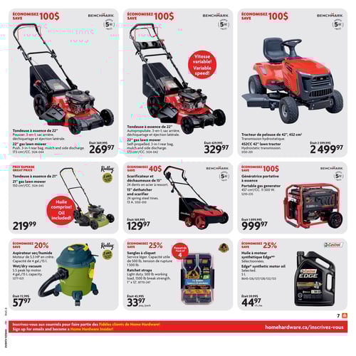 Aménagement extérieur avec tondeuses et génératrices chez Home Hardware Circulaire Home Hardware, page 10. Cette page présente plusieurs produits pour l'aménagement extérieur, incluant la tondeuse à essence de 22 po à 329,97 $ et une autre tondeuse à essence de 22 po à 269,97 $. On y trouve également un scarificateur et déchaumeuse de 15 po pour 129,97 $, ainsi qu'un tracteur de pelouse de 42 po, 452 cm3 à 2 499,97 $. Vous pouvez également découvrir une génératrice portative à essence au prix de 999,97 $, une tondeuse à essence de 21 po à 219,99 $, des sangles à cliquet à 33,97 $, un aspirateur sec/humide au prix de 57,97 $ et de l'huile à moteur synthétique EdgeMD à 44,97 $.