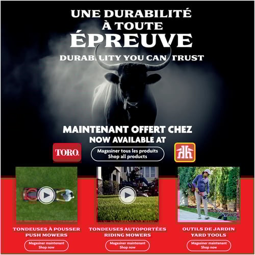 Tondeuses et outils de jardin Toro en vedette chez Home Hardware Circulaire Home Hardware présente sur la page 12 des tondeuses à pousser, des tondeuses autoportées et des outils de jardin. Les tondeuses à pousser sont mises en avant avec la marque Toro. L'accent est mis sur la durabilité des produits avec le slogan 'Une durabilité à toute épreuve'. On invite les clients à magasiner maintenant tous les produits disponibles, avec un visuel dynamique illustrant les tondeuses et les outils de jardin. Une image d'une vache symbolise la robustesse et la fiabilité des produits. Cette page fait partie de la circulaire valable du 10 avril 2025 au 23 avril 2025.