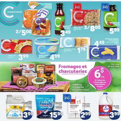 Articles essentiels et promotions au Marché Bonichoix : goûtez aux économies Page 9 de la circulaire Marché Bonichoix valide du 17 avril 2025 au 23 avril 2025. Des produits incluant : confiture pure Compliments à 5,99 $, maïs à éclater Compliments à 8,00 $, produit de fromage fondu tranché Compliments à 4,49 $, eau de javel La Parisienne à 3,99 $, pains à hamburger ou à saucisses Compliments à 5,00 $, craquelins Compliments à 3,99 $, crème glacée Compliments à 4,99 $, craquelins de riz Compliments à 1,79 $, détergent pour lave-vaisselle Finish Powerball à 15,99 $, essuie-tout Valeur Plus à 2,99 $, litière agglomérante Tidy Cats à 13,99 $, et sauce chili Compliments à 3,49 $. Offre spéciale : 6,00 $ à l'achat de 3 fromages ou charcuteries et plus.