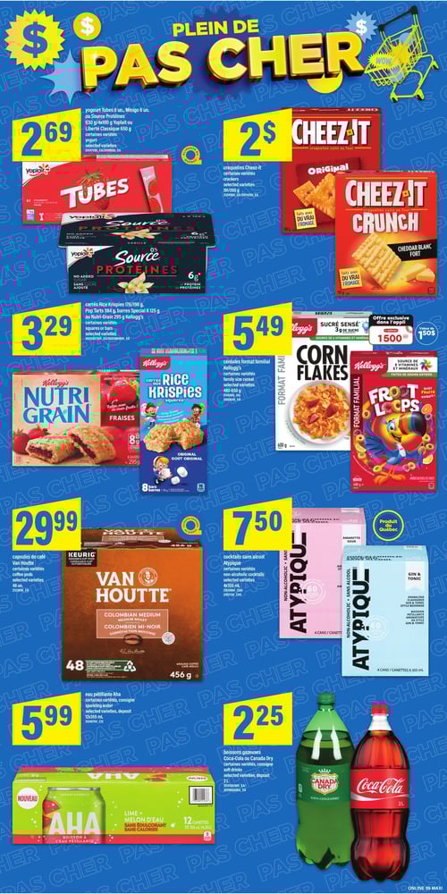 Produits à prix réduits pour tous dans la Circulaire Maxi (page 14) Circulaire Maxi. Page 14 présentant une variété de produits à prix réduits. On trouve des boissons gazeuses Coca-Cola ou Canada Dry (2L) à 2,25 $, des cocktails sans alcool Typique (4x355 ml) à 7,50 $, des craquelins Cheez-It (191/200 g) à 2,00 $, et des yogourts Tubes, Minigo ou Source Protéines (630 g) à 2,69 $. En outre, des carrés Rice Krispies (176/198 g), Pop Tarts (384 g), et barres Nutri-Grain (295 g) sont disponibles à 3,29 $. Un paquet de capsules de café Van Houtte (48 un.) est proposé à 29,99 $, de l'eau pétillante AHA (12x355 ml) à 5,99 $, et des céréales format familial Kellogg's (600 g) à 5,49 $.
