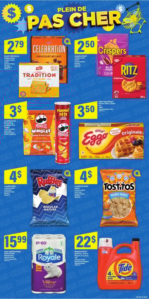 Produits en promotion, snacks et fournitures dans la Circulaire Maxi (page 15) Circulaire Maxi, page 15. Produits en promotion : bisuits Célébration ou Tradition Leclerc à 2,79 $, craquelins Christie à 2,50 $, Pringles Mingles à 3,00 $, gaufres Eggo Kellogg's à 3,50 $, croustilles Ruffles à 4,00 $, croustilles Tostitos à 4,00 $, papier hygiénique Royale à 15,99 $, et détergent à lessive Tide à 22,00 $.