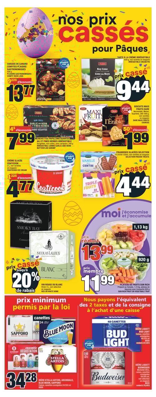 Économies sur les délices pour Pâques à Super C avec produits gourmands Circulaire Super C - Page 3. Découvrez nos prix cassés pour Pâques incluant les cuisses de canard confites Plaisirs Gastronomiques à 13,77 $, la tarte à la crème irrésistible à 9,44 $, les crevettes papillons géantes à 7,99 $, et le plateau de fruits Sun Rich à 11,99 $. Les friandises glacées Selection sont à 4,44 $, tandis que les biscuits Maxi Fruits Dare sont à seulement 1,99 $. Vous trouverez également des bières comme la Stella Artois, Archibald, Blue Moon et Sapporo, au prix total de 34,28 $, ainsi que de la bière Labatt Bud Light à 67,48 $ et Budweiser à 70,48 $. Le vin rouge ou blanc est également en promotion avec jusqu'à 20 % de rabais.