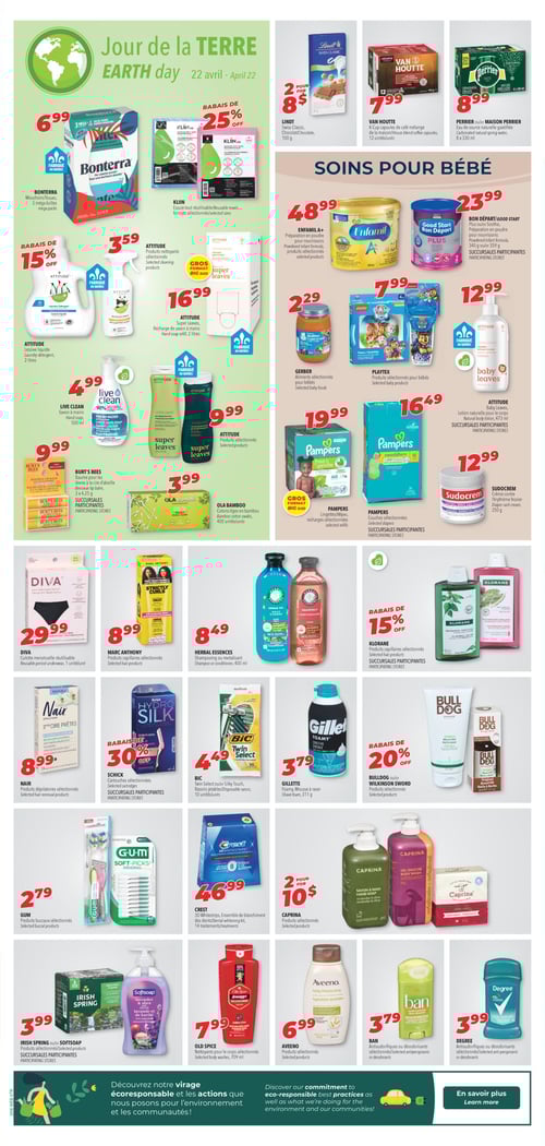 Sélection de produits de Pâques et promotions chez Familiprix (page 7) Circulaire Familiprix. Page 7 comprenant divers produits en promotion. Bonterra, mouchoirs, 3 méga boîtes à 6,99 $. Kliin, essuie-tout réutilisable. Attitude, lessive liquide, 2 litres. Enfamil A+, préparation en poudre pour nourrissons, 48,99 $. Sudocrem, crème contre l'érythème fessier, 250 g, 12,99 $. Pampers, couches sélectionnées, 16,49 $ et lingettes recharges, 19,99 $. Herbal Essences, shampooing ou revitalisant, 400 ml à 8,49 $. Diva, culotte menstruelle réutilisable, 29,99 $. Gillette, mousse à raser, 311 g à 3,79 $. Attitude, produits sélectionnés. Gerber, aliments pour bébés, 2,29 $. Burt's Bees, baume pour les lèvres, 9,99 $. Crest, ensemble de blanchiment des dents, 46,99 $. Irrish Spring, produits sélectionnés à 3,99 $. Lindt, chocolat, 100 g à 8,00 $.