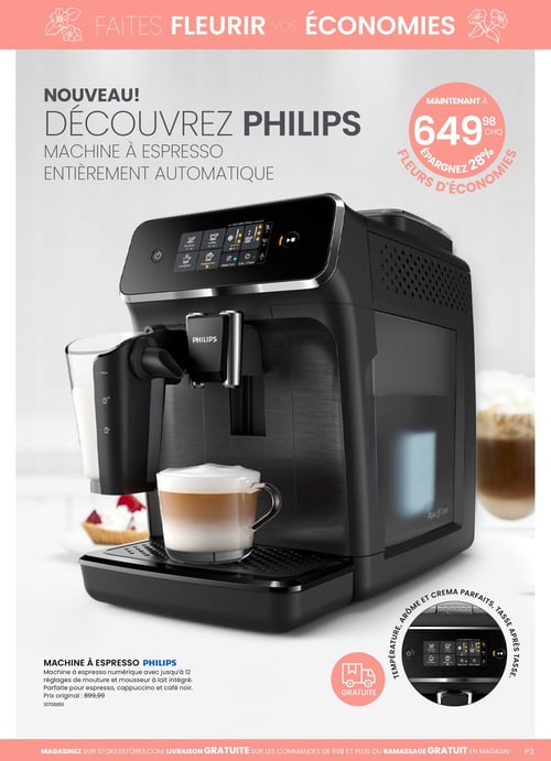 Machine à espresso Philips en promotion dans la Circulaire Stokes. Circulaire Stokes, page 3. Découvrez la machine à espresso Philips entièrement automatique, maintenant à 649,98 $. Économisez 28 %. Cette machine à espresso numérique propose jusqu'à 12 réglages de mousseur et lait intégré, parfaite pour préparer des expressos, cappuccinos et cafés noirs. Le prix original était de 899,99 $.