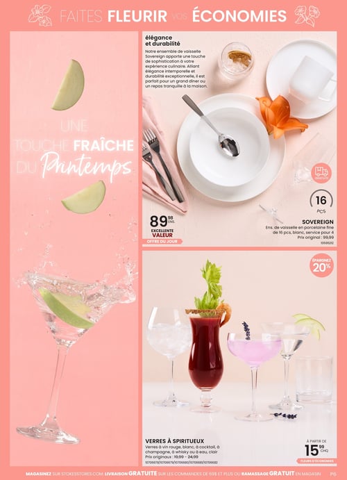 Ensemble de vaisselle printanier en promotion dans la Circulaire Stokes. Circulaire Stokes - Page 6 : Découvrez une touche fraîche du printemps avec l'ensemble de vaisselle Sovereign au prix de 89,98 $. Il comprend 16 pièces en porcelaine fine, idéal pour un service élégant à quatre personnes. Profitez également de l'offre du jour. Les verres à spiritueux pour vin rouge, blanc, cocktails et autres boissons sont à partir de 15,99 $, avec des économies de 20 % sur les prix d'origine variant de 19,99 $ à 24,99 $. Livraison gratuite disponible sur les commandes de 69 $ et plus.