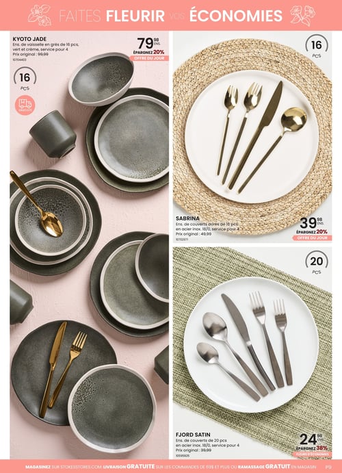 Ensembles de vaisselle en promo à découvrir dans la Circulaire Stokes. Circulaire Stokes. Page présentant plusieurs ensembles de vaisselle et de couverts. À gauche, l'ensemble Kyoto Jade de 16 pièces est affiché à 79,98 $, avec une économie de 20 %. À droite, le set Sabrina de 16 pièces en acier inoxydable est proposé à 39,98 $, également avec une économie de 20 %. En bas à droite, l'ensemble Fjord Satin de 20 pièces est au prix de 24,98 $, avec une économie de 38 %. Les produits sont mis en valeur sur un fond rose et disposés de manière esthétique.