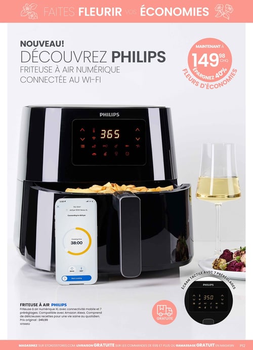 Friteuse à air connectée Philips en promotion dans la Circulaire Stokes. Circulaire Stokes - Page 12 : Découvrez la friteuse à air numérique Philips connectée au Wi-Fi, affichée au prix de 149,98 $. Cette friteuse de grande capacité et au design élégant est accompagnée d'une application mobile compatible avec Amazon Alexa. Elle propose 7 réglages préprogrammés pour des recettes variées et simples. Prix original : 249,99 $.
