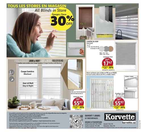 Stores en promotion dans la Circulaire Korvette (page 8) Circulaire Korvette - Page 8. La page présente divers stores en promotion. On y trouve des stores à rouleaux Jour et Nuit disponibles en coloris blanc, gris et brun, à partir de 17,47 $. Il y a aussi des stores verticaux en PVC avec des prix indiqués à 55,97 $. Tous les stores bénéficient d'une réduction de 30 %. La page met en avant une image d'une personne découvrant des stores. Pour plus d'informations sur les produits, visitez le site korvette.ca.